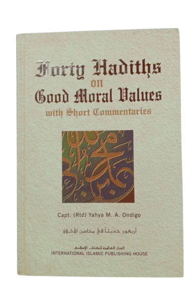 Forty Hadiths on Good Moral, Values (H.B)