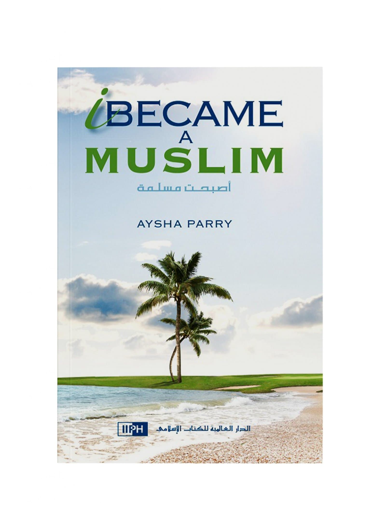 I Became a Muslim (P.B)