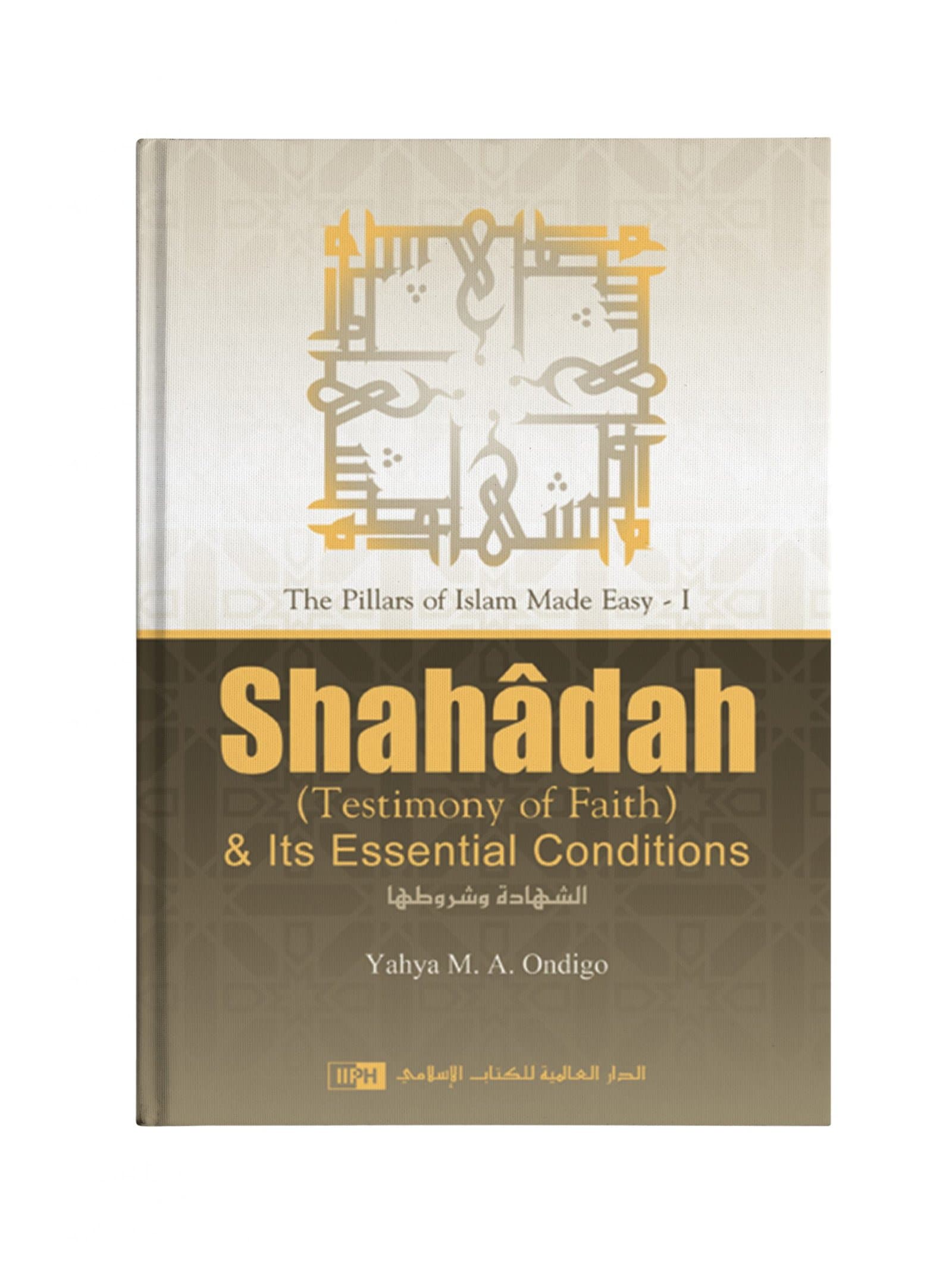Shahadah & Its Essential Condition (H.B)
