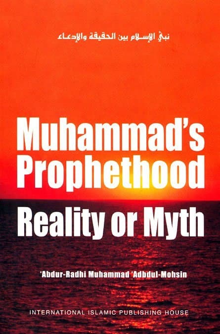 Muhammad's PropheT Reality Or Myth (H.B)