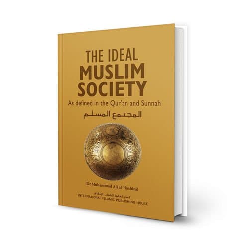 The Ideal Muslim Society (H.B)